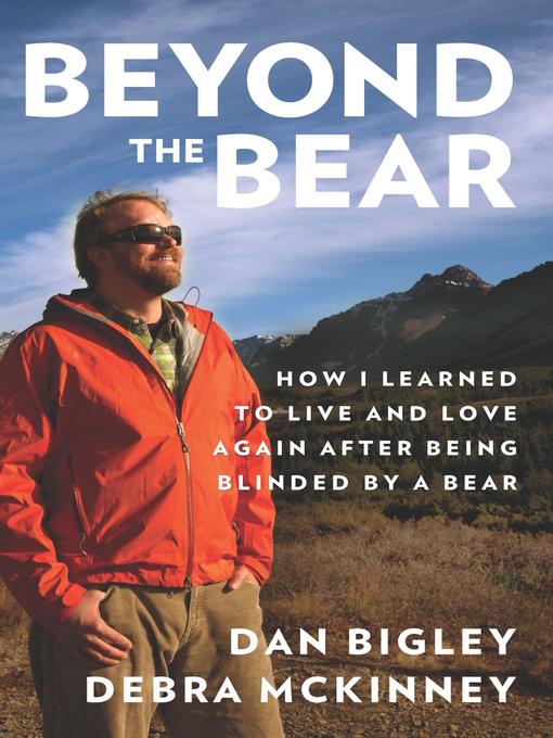 Title details for Beyond the Bear by Dan Bigley - Available